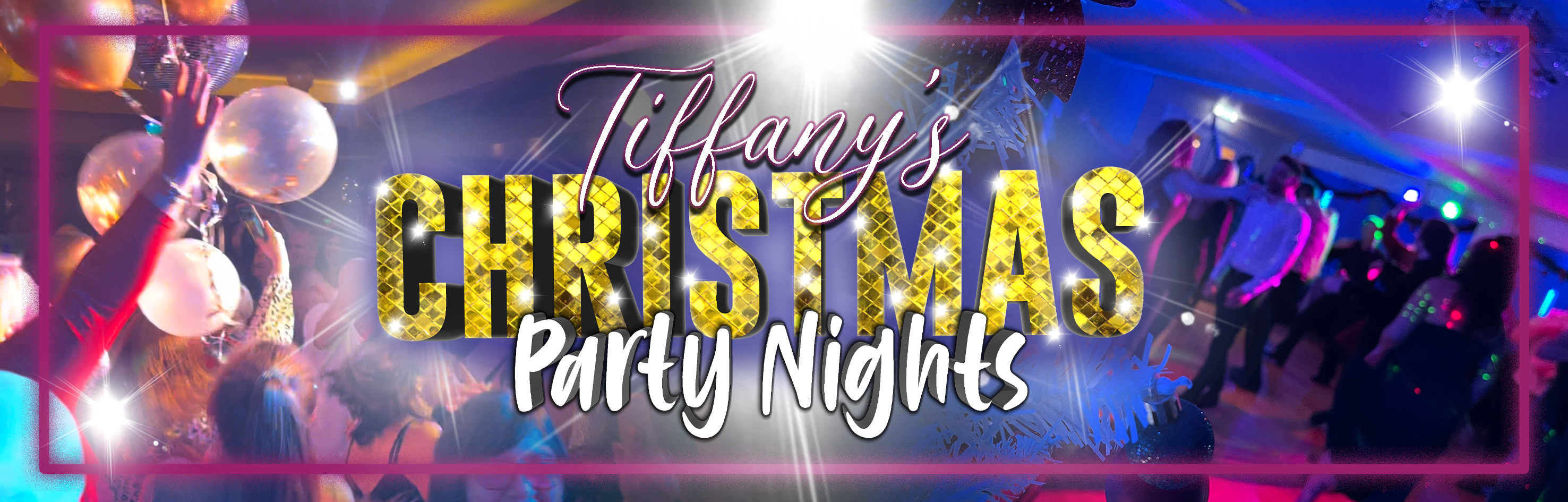 Christmas Party Nights at Tiffany's Hotel